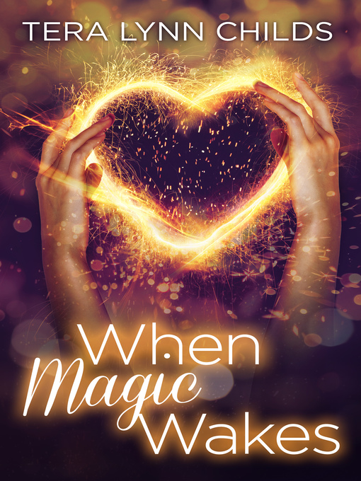Title details for When Magic Wakes by Tera Lynn Childs - Available